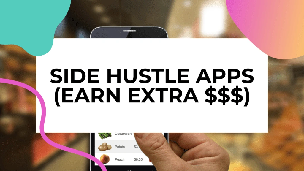 Best Side Hustle Apps 2026: Easy Ways to Earn Extra Money in the Digital Age